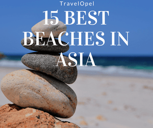 List of 15 best beaches in Asia