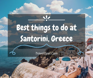 Amazing things to do in Santorini, Greece