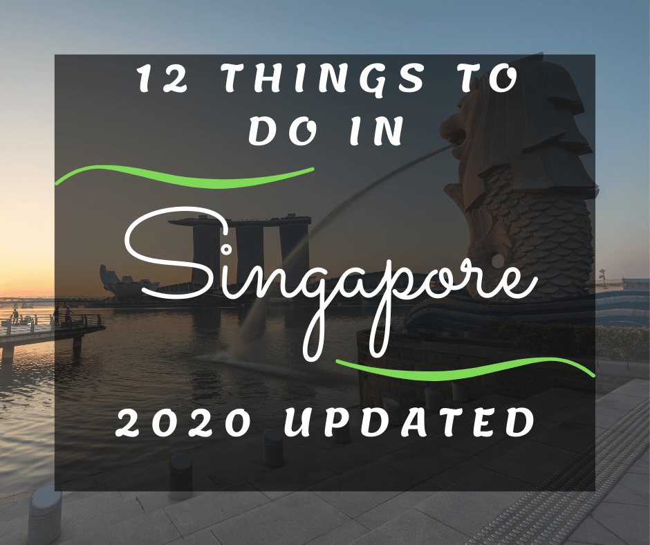12 Things To Do In Singapore - 2020 Updated