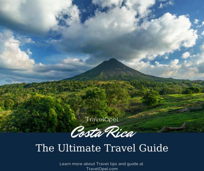 Costa Rica: The Ultimate Travel Guide