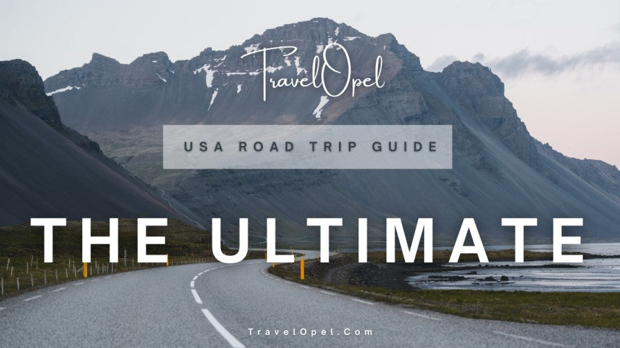 USA Road Trip Guide: The Ultimate Itinerary for Exploring America’s Best Landscapes